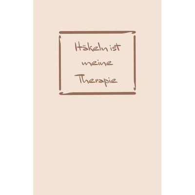 Häkeln: Therapie? Häkeln ist meine Therapie | Notizbuch, Ideenbuch für neue Muster, Taschenbuch von Sandra A., Epubli, 978-3-7584-2129-7