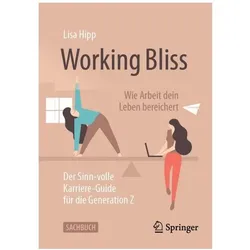 Working Bliss: Wie Arbeit dein Leben bereichert, Fachbücher von Lisa Hipp