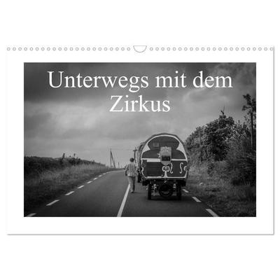 Unterwegs mit dem Zirkus (Wandkalender 2027 DIN A3 quer), CALVENDO Monatskalender