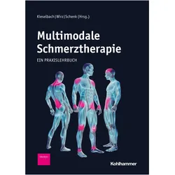 Multimodale Schmerztherapie, Fachbücher von Michael Schenk, Kristin Wirz Kieselbach, Rolf-Detlef Treede, Matthias Schuler, Holger Bunzemeier, Wolfgang Fiori