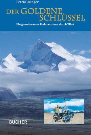 Petra Gisinger - Der goldene Schlüssel. Gemeinsames Radabenteuer durch Tibet - Preis vom 09.10.2026 07:28:09 h