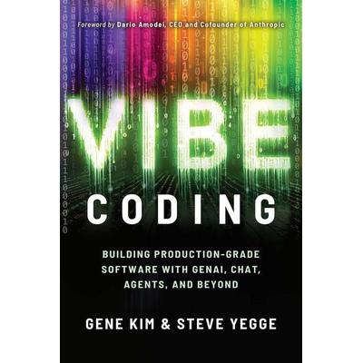 Vibe Coding, Taschenbuch von Gene Kim,Steve Yegge, Simon + Schuster LLC, 978-1-966280-02-6