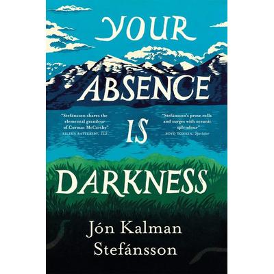 Your Absence is Darkness, Taschenbuch von Jón Kalman Stefánsson, Quercus Publishing, 978-1-5294-1879-8