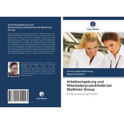 Arbeitsumgebung und Mitarbeiterproduktivität bei Madhivan Group, Taschenbuch von Immaculate Kebirungi,Regis Zombeire, Verlag Unser Wissen,
