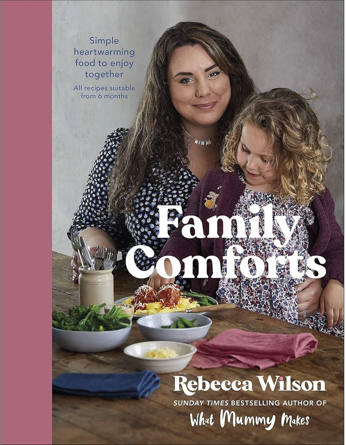 DK ltd Rebecca Wilson What Mummy Makes Collection 3 Books Set (What Mummy Makes[Hardcover], Family Comforts[Hardcover] and What Mummy Makes Family Meal Plann