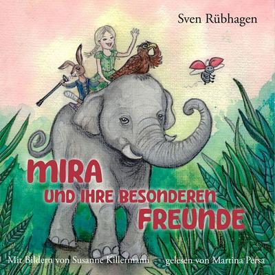 Mira und ihre besonderen Freunde - Sven Rübhagen, Audio, 9783690608510