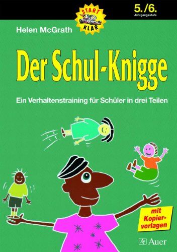 Helen McGrath - Der Schul-Knigge. Ein Verhaltenstraining für Schüler in drei Teilen mit Kopiervorlagen: Der Schulknigge 3: 5./6. Jahrgangsstufe. Ein ... in drei Teilen mit Kopiervorlagen: TEIL III - Preis vom 19.10.2026 19:33:35 h