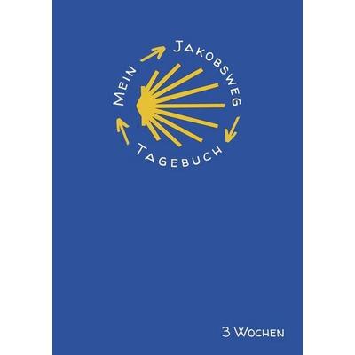 Mein Jakobsweg Tagebuch für 3 Wochen, Taschenbuch von Philine Thöle, Tolino Media, 978-3-8194-0676-8