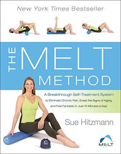 Sue Hitzmann - The MELT Method: A Breakthrough Self-Treatment System to Eliminate Chronic Pain, Erase the Signs of Aging, and Feel Fantastic in Just 10 Minutes a Day! - Preis vom 09.10.2026 07:28:09 h