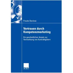 Vertrauen durch Kompetenzmarketing, Fachbücher von Frauke Deckow