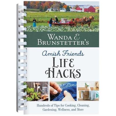 Wanda E. Brunstetter's Amish Friends Life Hacks, Taschenbuch von Wanda E. Brunstetter, Barbour Publishing, 978-1-63609-693-3