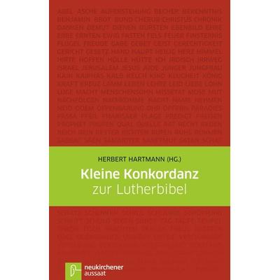 Kleine Konkordanz zur Lutherbibel, Taschenbuch von Herbert Hartmann, Neukirchener Verlagsgesellschaft, 978-3-7615-5284-1