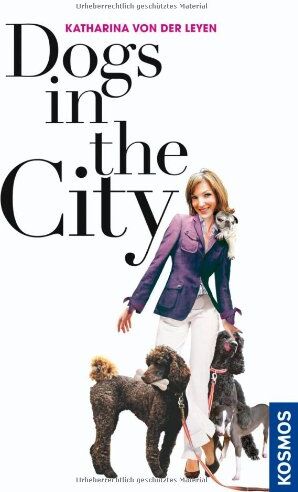 Katharina Von der Leyen - Dogs in the City - Preis vom 09.10.2026 07:28:09 h
