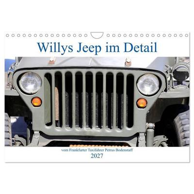 Willys Jeep im Detail vom Frankfurter Taxifahrer Petrus Bodenstaff (Wandkalender 2027 DIN A4 quer), CALVENDO Monatskalender