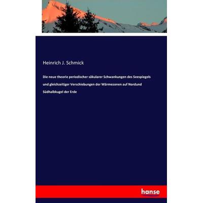 Die neue theorie periodischer säkularer Schwankungen des Seespiegels und gleichzeitiger Verschiebungen der Wärmezonen auf Nordund Südhalbkugel der