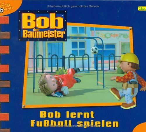 Claudia Weber - Bob der Baumeister, Geschichtenbuch, Bd. 24: Bob lernt Fußballspielen - Preis vom 14.10.2026 23:07:16 h