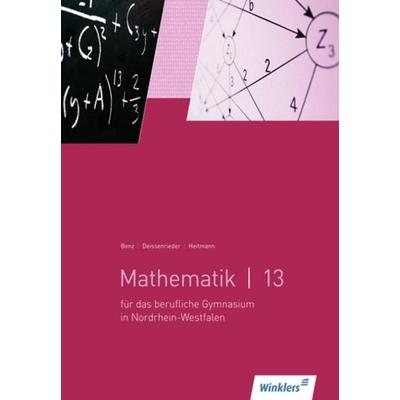 Mathematik 13 SB berufl. GY NRW, Gebundene Ausgabe von , Winklers Verlag, 978-3-8045-5423-8