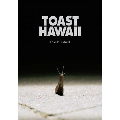 Toast Hawaii, Gebundene Ausgabe von Enver Hirsch, Feldhaus, 978-3-941347-00-7