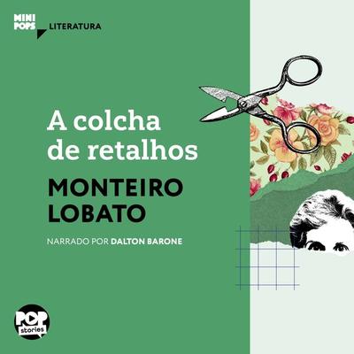A colcha de retalhos - Monteiro Lobato, Audio, 9786554111546
