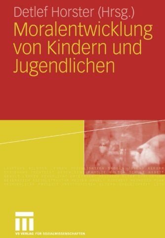 Detlef Horster - Moralentwicklung von Kindern und Jugendlichen - Preis vom 10.10.2026 11:48:34 h