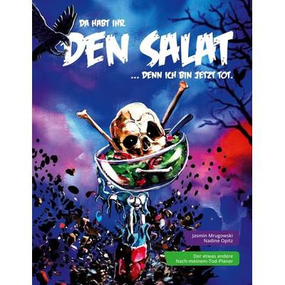 Da habt ihr den Salat, Taschenbuch von Jasmin Mrugowski,Nadine Opitz, BoD – Books on Demand, 978-3-696-36343-7