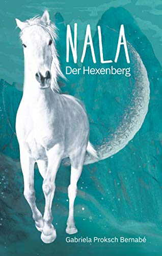 Gabriela Proksch Bernabé - Nala - Der Hexenberg - Preis vom 14.10.2026 23:07:16 h