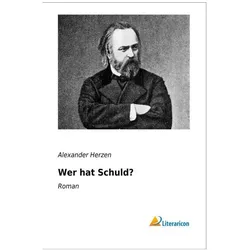 Wer hat Schuld?, Belletristik von Alexander Herzen