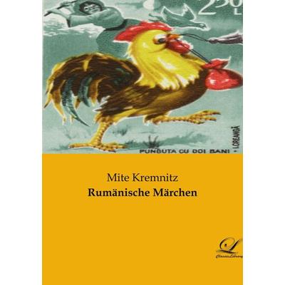 Rumänische Märchen, Taschenbuch von Mite Kremnitz, Classic-Library, 978-3-96167-250-9