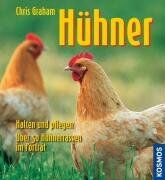 Chris Graham - Hühner: Halten und pflegen . Über 50 Hühnerrassen im Porträt: Auswahl und Haltung. Über 50 Hühnerrassen im Porträt - Preis vom 30.09.2026 09:01:18 h