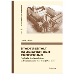 Stadtgestalt im Zeichen der Eroberung, Fachbücher von Ulrich Fischer