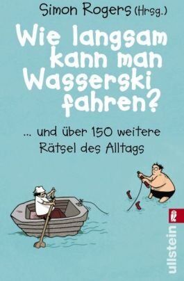 Simon Rogers - Wie langsam kann man Wasserski fahren?: Kluge Antworten auf knifflige Fragen: ...und über 150 weitere Rätsel des Alltags - Preis vom 16.10.2026 11:41:07 h