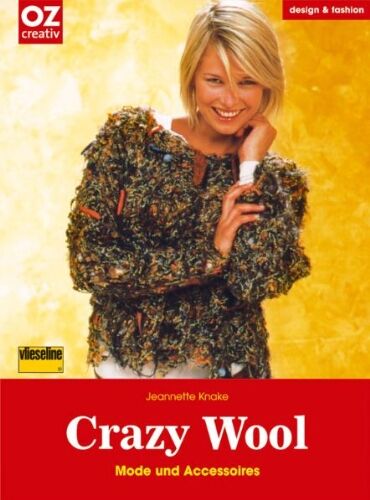Jeanette Knake - Crazy wool. Mode und Accessoires - Preis vom 30.09.2026 09:01:18 h
