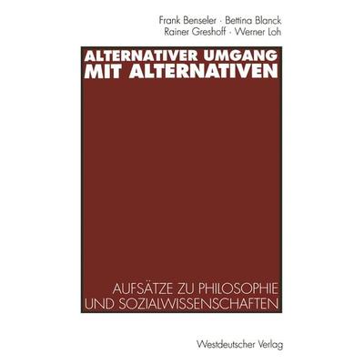Alternativer Umgang mit Alternativen, Taschenbuch von Frank Benseler,Bettina Blanck,Rainer Greshoff,Werner Loh, VS Verlag für Sozialwissenschaften,