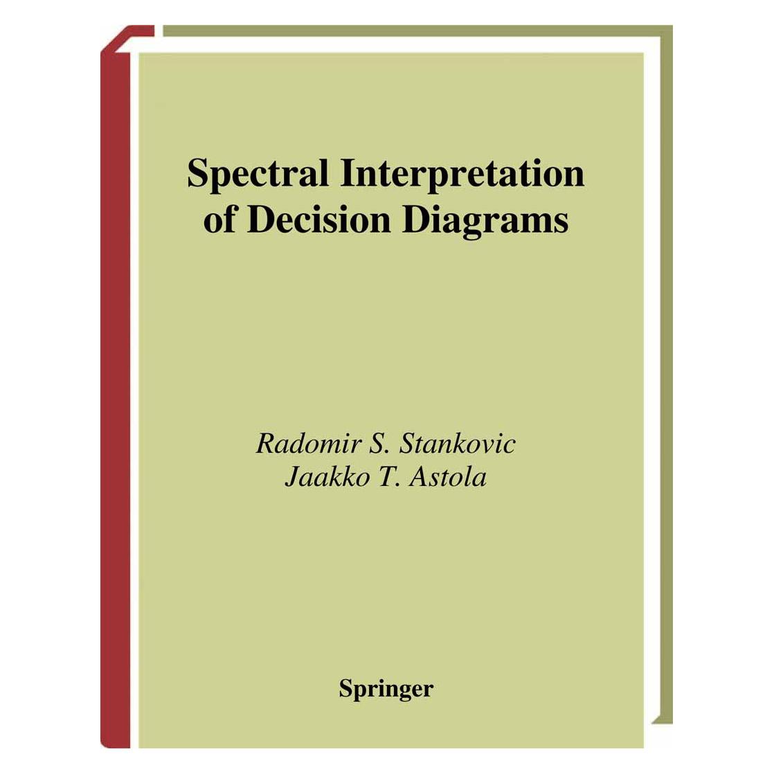 Springer Spectral Interpretation of Decision Diagrams (Englisch, Softcover, Jaakko T Astola, Radomir Stankovic) (55559550)