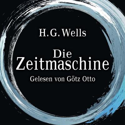 Die Zeitmaschine - H.G. Wells, Audio, 9783844911442