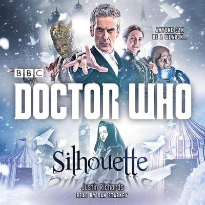 Doctor Who: Silhouette: A 12th Doctor Novel - Justin Richards, CD, 9781910281840