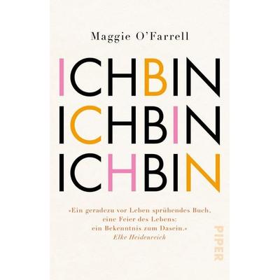 Ich bin, ich bin, Taschenbuch von Maggie O’Farrell, Piper Taschenbuch, 978-3-492-31724-5