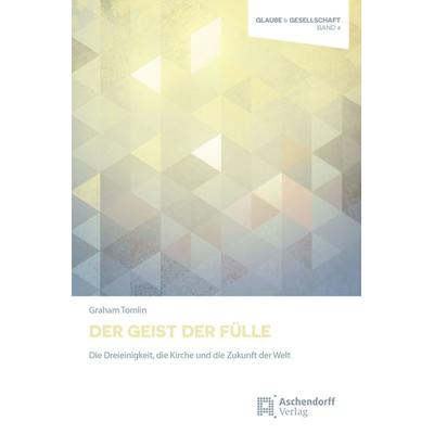 Der Geist der Fülle, Gebundene Ausgabe von Graham Tomlin, Aschendorff, 978-3-402-12023-1