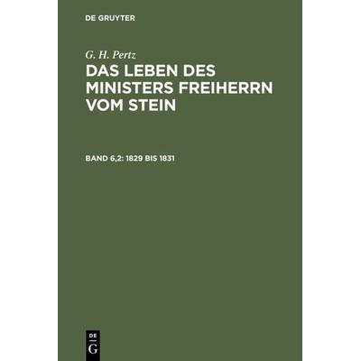 1829 bis 1831, Gebundene Ausgabe von G. H. Pertz, De Gruyter, 978-3-11-106568-7