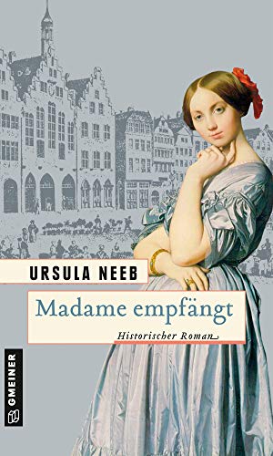 Ursula Neeb - Madame empfängt: Historischer Roman (Dichterin Sidonie Weiß) (Historische Romane im GMEINER-Verlag) - Preis vom 01.10.2026 17:08:56 h