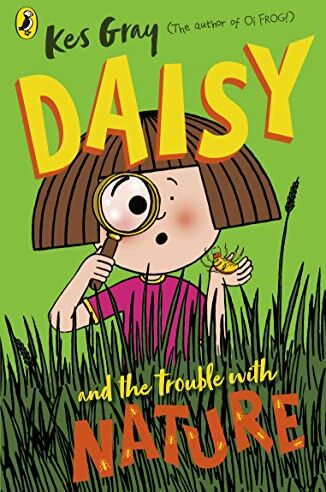 Kes Gray - Daisy and the Trouble with Nature - Preis vom 09.10.2026 07:28:09 h