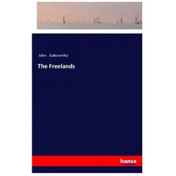 The Freelands, Belletristik von John Galsworthy
