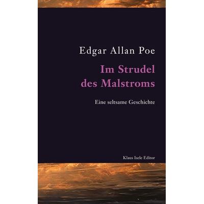 Im Strudel des Malstroms, Gebundene Ausgabe von Edgar Allan Poe, BoD – Books on Demand, 978-3-7578-6178-0