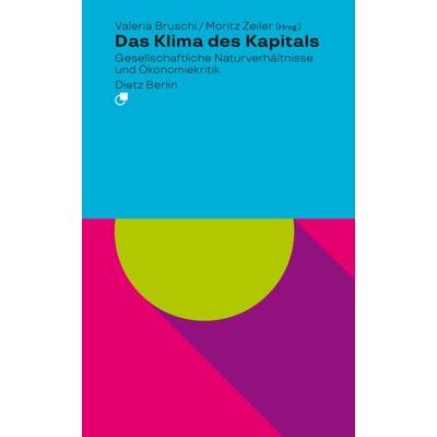 Das Klima des Kapitals, Taschenbuch von , Dietz Vlg Bln, 978-3-320-02391-1