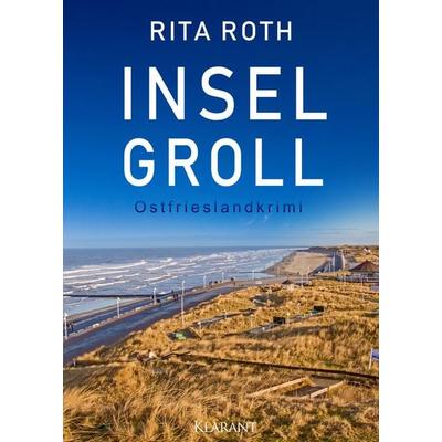 Inselgroll. Ostfrieslandkrimi, Taschenbuch von Rita Roth, Klarant