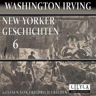New Yorker Geschichten 6 - Washington Irving, Audio, 9783988526434