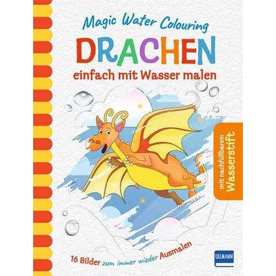 Magic Water Colouring - Drachen, Gebundene Ausgabe von Jane Kent, Ullmann Medien, 978-3-7415-2849-1