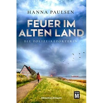 Feuer im Alten Land, Taschenbuch von Hanna Paulsen, Edition M, 978-2-496-70890-5
