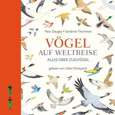 Vögel auf Weltreise. Alles über Zugvögel - Fleur Daugey, Audio, 4057664485298