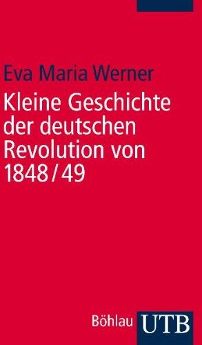 Werner, Eva Maria - Kleine Geschichte der deutschen Revolution von 1848/49 - Preis vom 06.10.2026 07:26:00 h